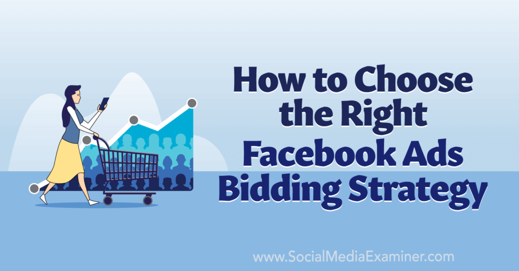 choose the right bidding strategy
