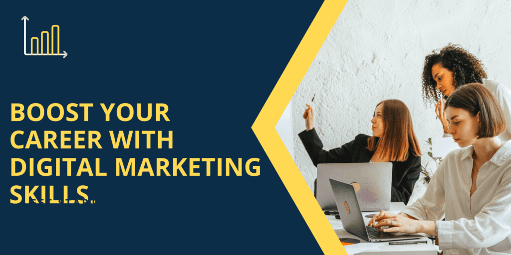Boost your career with digital marketing skills